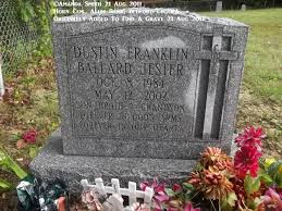 Dustin Franklin Ballard “Dusty” Jester (1984-2002)