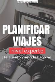 Planifica Tus Viajes Modo Experto Te Cuento Todo Lo Que Tienes Que Hacer Para Planificar Mejor Tus Viajes Viajes Pl Consejos Para Viajes Viajes Blog Viajes