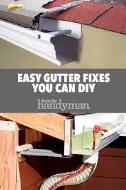 Easy Gutter Fixes You Can Diy Diy Gutters Gutters Diy Home Repair