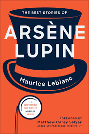 Arsène lupin (or arsène lupin, gentleman burglar (french: The Best Stories Of Arsene Lupin Book By Maurice Leblanc Matthew Carey Salyer Official Publisher Page Simon Schuster