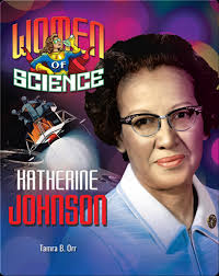Women of Science: Katherine Johnson Book by Tamra B. Orr