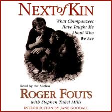 Next of Kin Audiobook by Roger Fouts, Stephen Tukel Mills, Jane Goodall |  Official Publisher Page | Simon & Schuster