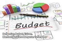 Sehingga bila dilihat dari sisi sebaliknya, budgeting justru bisa bikin kamu bebas dan bisa menikmati hidup sesuai dengan budget kamu lho. Perbedaan Budget Dan Budgeting