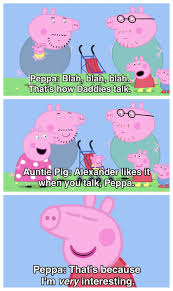 A lifetime of commitment for a pig so true lol. 17 Times Peppa Pig Was Just An Absolute Savage