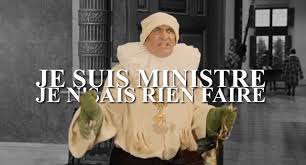 Mais qu'est-ce que je vais devenir ? Je suis ministre, je ne sais rien  faire ! | Just Louis de Funès | Facebook