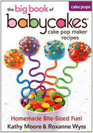Get very easy to make baby shower recipes. The Big Book Of Babycakes Cake Pop Maker Recipes Homemade Bite Sized Fun Moore Kathy Wyss Roxanne 9780778804185 Amazon Com Books
