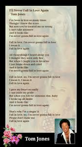 Evergreen Songs Lyric Tom Jones I Ll Never Fall In Love Again Https En M Wikipedia Org Wiki I Ll Never Fall In Love Again Lonnie Donegan Song Https M Youtube Com Watch V 5vmx63zcd88 Https M Youtube Com Watch V Ojyif7vfebe Facebook