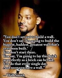 Someone thought that i dropped out of harvard. Great Will Smith Quote One Brick At A Time