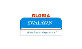 Gaji di gloria swalayan / gaji mitra10; Pt Swalayan Gloria Gloria Swalayan