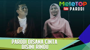 Cinta tak dapat diduga cinta hanya dapat dirasa senada dalam cinta. 3 2 Mb Parodi Disana Cinta Disini Rindu Meletop Episod 235 Download Lagu Mp3 Gratis Mp3 Dragon