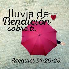 Y Dare Bendiciones A Ellas Y A Los Alrededores De Mi Collado Y Hare Descender La Lluvia En Su Tiempo Lluvias De Bendici Motivational Quotes Quotes Rain Days