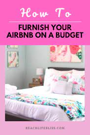 How To Impress Guests And Furnish Your Airbnb On A Budget Furnishings Airbnb Budgeting