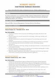 Make your resume in accordance with the skills and job responsibilities will you hold in your organization today and before. Lead Dental Assistant Resume Samples Qwikresume