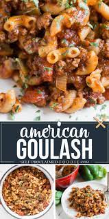 Amercian Goulash Beef Recipes Easy Dinners Beef Pasta Recipes Ground Pork Recipes