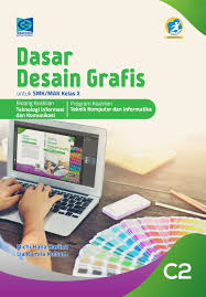 Modul mengaplikasikan prinsip dasar desain m 74100 001 02. E Book Dasar Desain Grafis Untuk Smk Mak Kelas X Grafindo Media Pratama