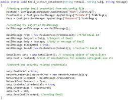 Hi i think u havn't get the real problem which im facing, actually i want to generate an email id and password(like unique number creation) for a person by taking the fields provided by him/her in the. Send Email From Asp Net Using C