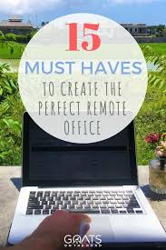 15 Must Have Items For A Remote Work Office Goats On The Road Remote Work Remote Jobs Travel Office