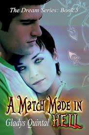 A Match Made in Hell (The Dream Series Book 5) (English Edition) eBook :  Quintal, Gladys, Stroube, Joy, Gifford, Pamela: Amazon.de: Kindle Store