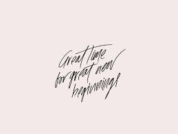 Great Time For New Beginnings Tattoo Quotes About Life New Beginning Quotes Life Quotes
