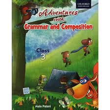 Read and download free pdf of cbse class 3 english picture . Oxford Adventure With Grammar And Composition For Class 3