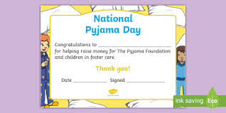 After spending a hectic day getting your taxes filed in time for the april 15th deadline, it's time to enjoy the day after by celebrating national wear your pajamas to work day. Pyjama Day Certificate Fundraising Resource F 2