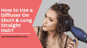 This nifty attachment closely mimics air drying by diffusing warm air around each section of hair. How To Use A Diffuser On Short Long Straight Hair