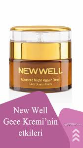 New Well Gece Kremi Ne Ise Yarar New Well Gece Kremi Nasil Kullanilir Gece Cil Haber