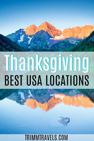 Best Places To Spend Thanksgiving In The United States Trimm Travels In 2020 Travel Usa Usa Travel Destinations Fall Travel