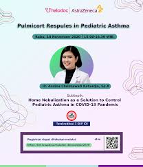 By monika wan and karen chen. Webinar Dengan Topik Pulmicort Respules In Pediatric Asthma Pada Hari Tanggal Rabu 18 November 2020