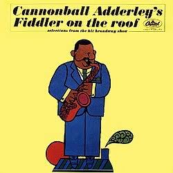 Cannonball Adderley's Fiddler on the Roof - Wikipedia