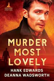 Murder Most Lovely (Lacetown Murder Mysteries, #1) by Hank Edwards