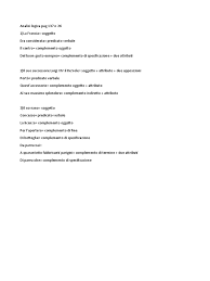 Ieri = complemento di tempo (quando?) io = soggetto sottinteso ho conosciuto = predicato verbale una bambina simpatica = complemento oggetto (chi?) + attributo . Analisi Logica Pag 137 N 26 Pdf