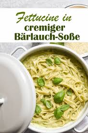 Fettucine In Cremiger Barlauch Sosse Mit Basilikum All In One In 2020 Barlauch Barlauch Spaghetti Sosse