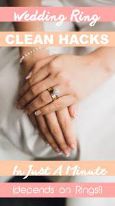 11 Wedding Heirloom Ring Clean Hacks In Just A Minute Depends On Rings It S Easy Quick To Heirloom Wedding Rings Wedding Ring Cleaning Tips Wedding Rings