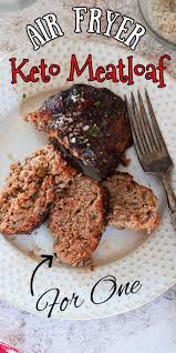 Air Fryer Keto Meatloaf Recipe In 2020 Beef Recipes Easy Beef Dinner Recipes