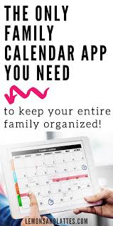 The Easiest Way To Keep Your Family Organized In 2020 Family Calendar App Family Calendar Calendar App