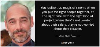 QUOTES BY JEAN-MARC BARR