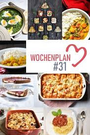 Wochenplan 31 Abwechslungsreiche Rezeptideen Fur Eine Woche Gesund Essen Wochenplan Wochenplan Essen Rezepte