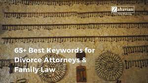 Our family law attorney tallahassee helps you through the emotional and financial stress of divorce. 65 Best Keywords For Divorce Attorneys Family Law Zahavian Legal Marketing