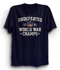 Two Time Back To Back Undefeated World War Champs Tshirt Champion T Shirt Ringspun Cotton Tshirt Undefeated 4th Of July Shirt Usa Maga