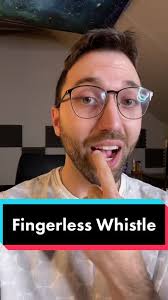 How to Whistle Without Fingers: Easy Tips and Tricks