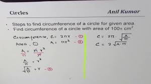 For this problem, you can either use the formula that includes radius or you can remember the diameter is twice the radius and use that formula. 1 Find Circumference From Given Area Of Circle Derive Formula Relating Circumference And Area Also Youtube