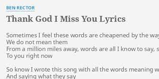 Thank God I Miss You Lyrics By Ben Rector Sometimes I Feel These