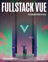 Vue.js (commonly referred to as vue; Fullstack Vue The Complete Guide To Vue Js Amazon De Djirdeh Hassan Murray Nate Lerner Ari Fremdsprachige Bucher