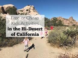 High desert distributing joined reyes beer division in 2019 and operates from two facilities in bakersfield and lancaster. Free Or Cheap Activities For Kids In The Hi Desert Of California The Stay At Home Mom Survival Guide