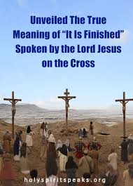 Unveiled The True Meaning Of It Is Finished Spoken By The Lord Jesus On The Cross The Church Of Almighty God In 2020 Jesus On The Cross Jesus Worship Backgrounds