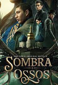 Sombra e Ossos – Papo de Cinema