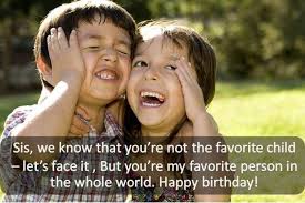 Today we have brought for you a wonderful collection of quotes for brother in hindi as well as i love my brother quotes, quotes for brother in hindi, and quotes for brother from another mother. Funny Happy Birthday Wishes For Sister In Hindi