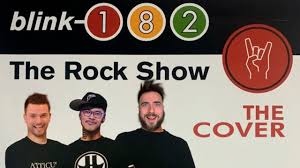 I took her out, it was a friday night / i wore cologne to get the feeling right / we started making out and she took off my pants / but then i turned on the tv / and. Blink 182 The Rock Show Cover England Belgium Indonesia Collaboration Youtube