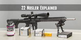 22 Nosler Overview Cartridge Ballistics Ar 15 Conversion